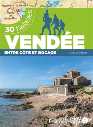 Vendée : entre côte et bocage : 30 balades - Alain Le Borgne