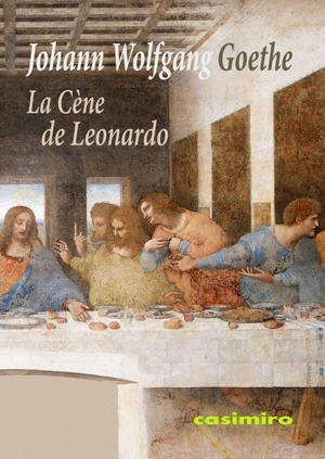 La Cène de Leonardo - Johann Wolfgang von Goethe