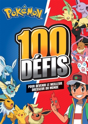 Pokémon : 100 défis pour devenir le meilleur dresseur du monde - Emilie Malandain