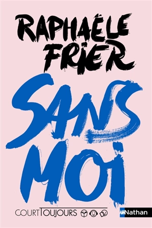 Sans moi - Raphaële Frier