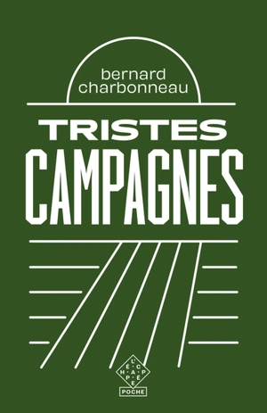 Tristes campagnes - Bernard Charbonneau