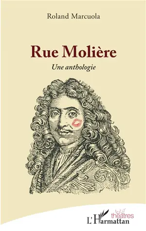 Rue Molière : une anthologie - Roland Marcuola