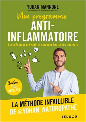 Mon programme anti-inflammatoire : les clés pour prévenir et soulager toutes les douleurs - Yohan Mannone