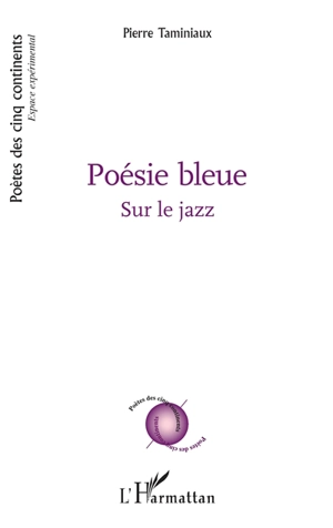 Poésie bleue : sur le jazz - Pierre Taminiaux