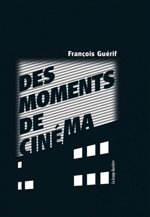 Des moments de cinéma : entretiens - François Guérif