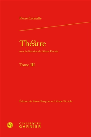 Théâtre. Vol. 3 - Pierre Corneille
