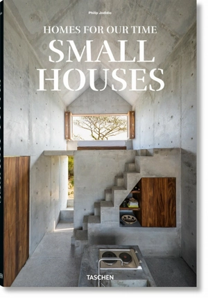 Small houses : homes for our time - Philip Jodidio