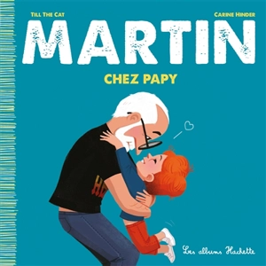 Martin. Martin chez papy - Till the Cat