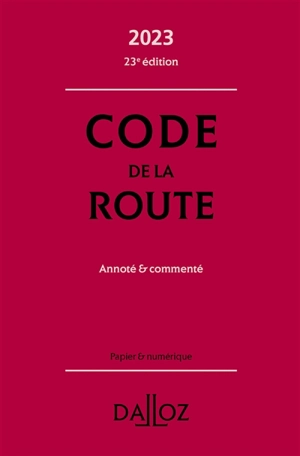 Code de la route 2023 : annoté & commenté