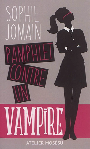 Pamphlet contre un vampire - Sophie Jomain