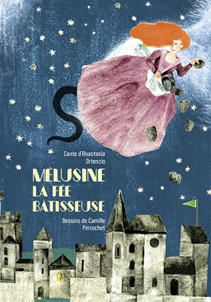 Mélusine la fée bâtisseuse - Anastasia Ortenzio