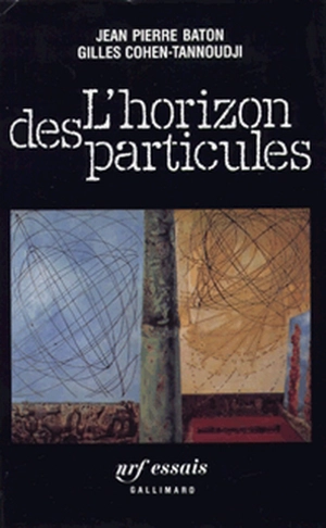 L'Horizon des particules : complexité et élémentarité dans l'univers quantique - Gilles Cohen-Tannoudji