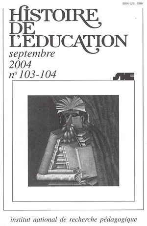 Histoire de l'éducation, n° 103-104. Bibliographie d'histoire de l'éducation française : titres parus au cours de l'année 2001 et suppléments des années antérieures - Institut national de recherche pédagogique (France). Service d'histoire de l'éducation