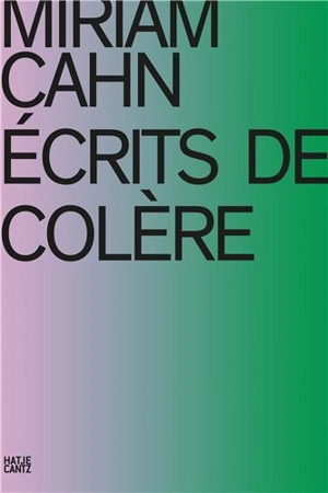 Ecrits de colère - Miriam Cahn