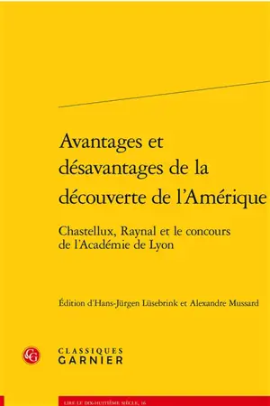 Avantages et désavantages de la découverte de l'Amérique : Chastellux, Raynal et le concours de l'Académie de Lyon