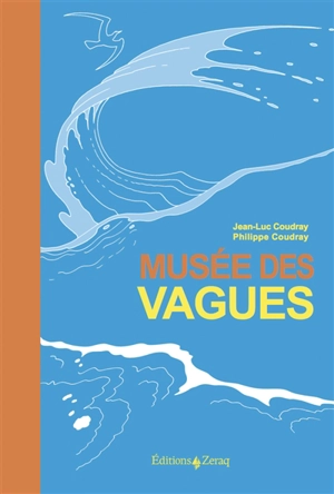 Musée des vagues - Jean-Luc Coudray