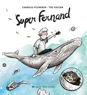 Super Fernand - Isabelle Kichenin