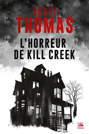 L'horreur de Kill Creek - Scott Thomas