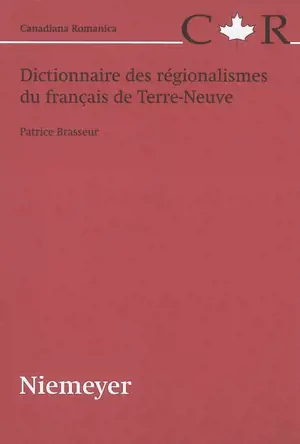 Dictionnaire des régionalismes du français de Terre-Neuve - Patrice Brasseur