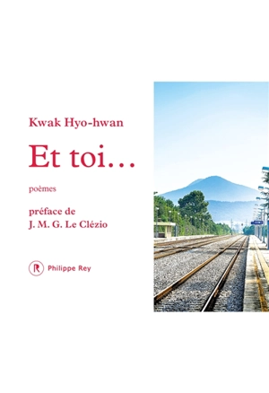 Et toi... : poèmes - Hyo-Hwan Kwak