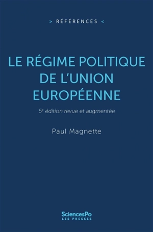 Le régime politique de l'Union européenne - Paul Magnette