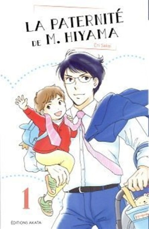 La paternité de M. Hiyama. Vol. 1 - Eri Sakai