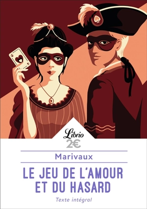 Le jeu de l'amour et du hasard : texte intégral - Pierre de Marivaux