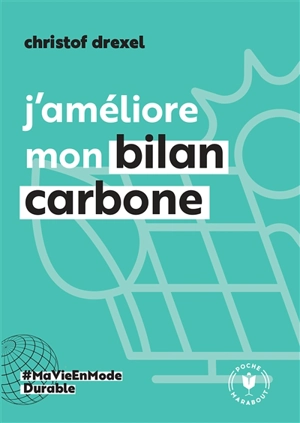 J'améliore mon bilan carbone - Christof Drexel