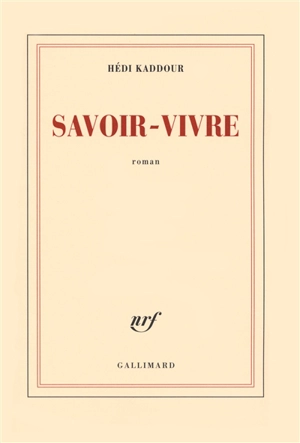 Savoir-vivre - Hédi Kaddour