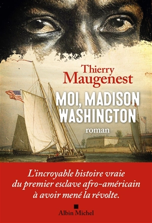 Moi, Madison Washington - Thierry Maugenest
