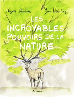 Les incroyables pouvoirs de la nature - Hugues Demeude