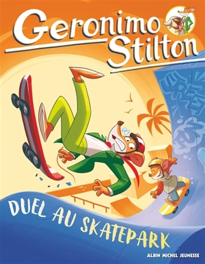 Geronimo Stilton. Vol. 2. Duel au skatepark - Geronimo Stilton