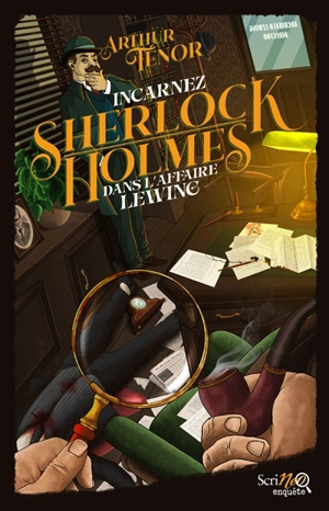 Incarnez Sherlock Holmes dans l'affaire Lewing - Arthur Ténor