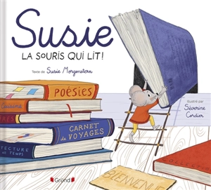 Susie, la souris qui lit ! - Susie Morgenstern