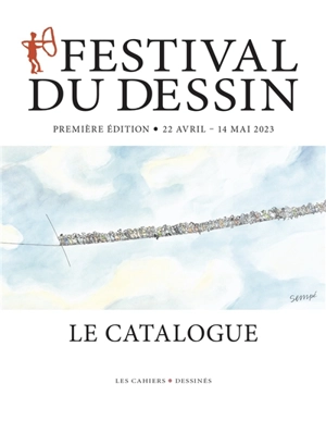 Festival du dessin : le catalogue : 22 avril-14 mai 2023 - Festival du dessin (1 ; 2023 ; Arles, Bouches-du-Rhône, )