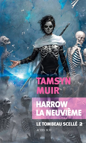 Le tombeau scellé. Vol. 2. Harrow la neuvième - Tamsyn Muir