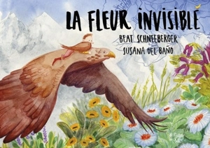 La fleur invisible - Beat Schneeberger