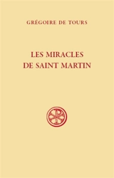 Les miracles de saint Martin - Grégoire de Tours