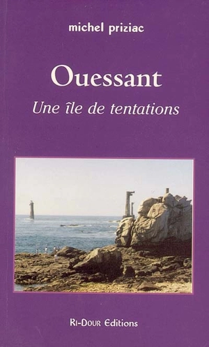 Ouessant : une île de tentations - Michel Priziac