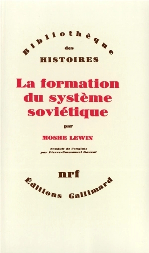 La Formation du système soviétique : essais sur l'histoire sociale de la Russie dans l'entre-deux-guerres - Moshe Lewin