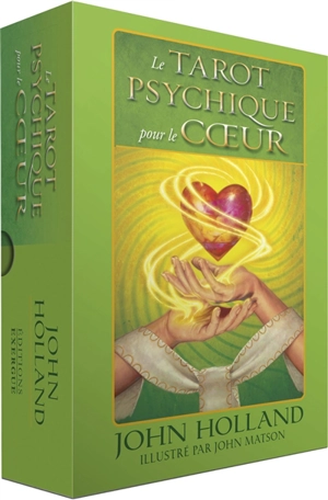 Le tarot psychique pour le coeur - John Holland