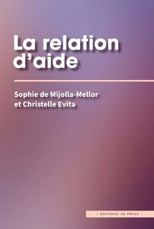 La relation d'aide - Sophie de Mijolla-Mellor
