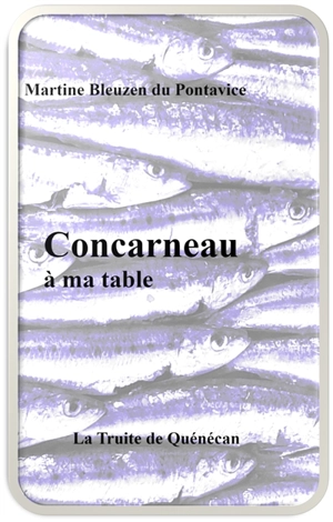 Concarneau à ma table - Bleuzen Du Pontavice