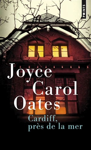 Cardiff, près de la mer : quatre récits à suspense - Joyce Carol Oates