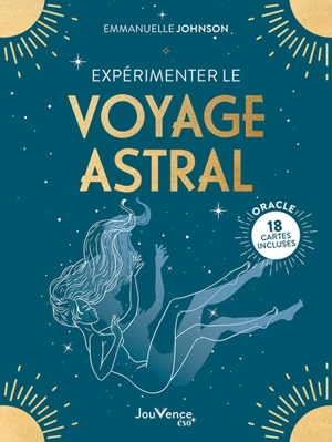 Expérimenter le voyage astral - Emmanuelle Johnson