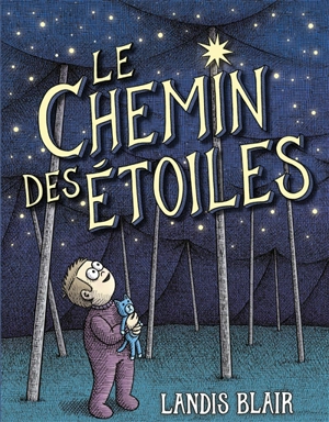 Le chemin des étoiles - Landis Blair