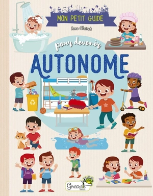 Mon petit guide pour devenir autonome - Anne Clairet