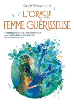 L'oracle de la femme guérisseuse : 44 cartes et son livre d'accompagnement pour éveiller la femme médecine qui sommeille en vous ! - Carole Pirmez