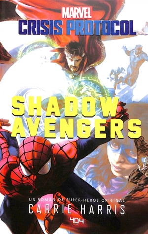 Shadow Avengers : crisis protocol : un roman de super-héros original - Marvel comics