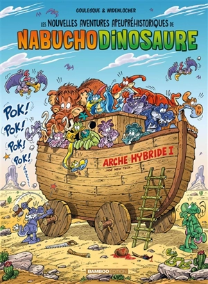 Les nouvelles aventures apeupréhistoriques de Nabuchodinosaure. Vol. 6 - Patrick Goulesque